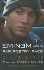 Eminem and Rap, Poetry, Race: Essays foto