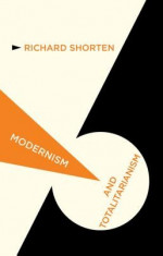 Modernism and Totalitarianism: Rethinking the Intellectual Sources of Nazism and Stalinism, 1945 to the Present foto