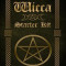 Wicca: Wicca Starter Kit (Wicca for Beginners, Big Book of Spells and Little Book of Spells)