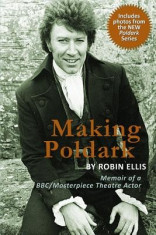 Making Poldark: Memoir of a BBC/Masterpiece Theatre Actor (2015 Edition) foto