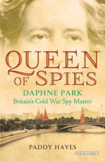 Queen of Spies: Daphne Park, Britain&amp;#039;s Cold War Spy Master foto