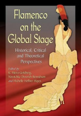 Flamenco on the Global Stage: Historical, Critical and Theoretical Perspectives foto