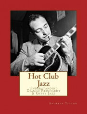Hot Club Jazz: Understanding Django Reinhardt &amp;amp; Gypsy Jazz foto
