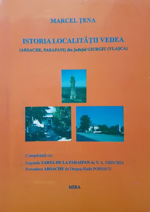 ISTORIA LOCALITATII VEDEA - Marcel Tena foto mare ISTORIA LOCALITATII VEDEA - Marcel Tena foto mare