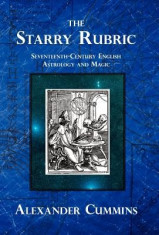 The Starry Rubric: Seventeenth-Century English Astrology and Magic foto