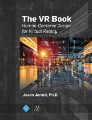 The VR Book: Human-Centered Design for Virtual Reality foto