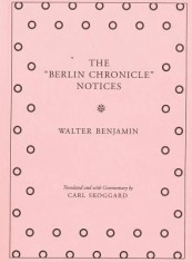 The &amp;quot;&amp;quot;Berlin Chronicle&amp;quot;&amp;quot; Notices: By Walter Benjamin foto