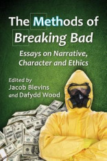 The Methods of Breaking Bad: Essays on Narrative, Character and Ethics foto