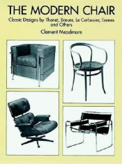 The Modern Chair: Classic Designs by Thonet, Breuer, Le Corbusier, Eames and Others foto