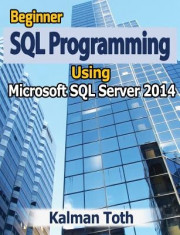 Beginner SQL Programming Using Microsoft SQL Server 2014 foto