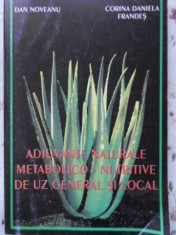 Adjuvante Naturale Metabolico-nutritive De Uz General Si Loca - Dan Noveanu, Corina Daniela Frandes ,400739 foto
