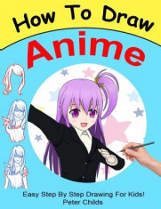 How to Draw Anime: Easy Step by Step Book of Drawing Anime for Kids ( Anime Drawings, How to Draw Anime Manga, Drawing Manga) foto