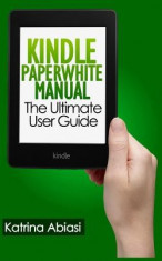 Kindle Paperwhite Manual: The Ultimate User Guide foto
