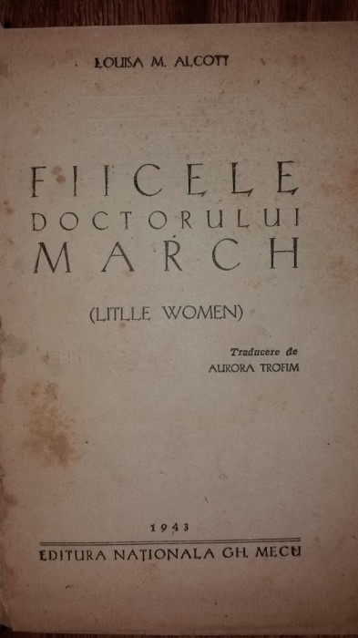 LOUISA M. ALCOTT - FIICELE DOCTORULUI MARCH foto mare LOUISA M. ALCOTT - FIICELE DOCTORULUI MARCH foto mare