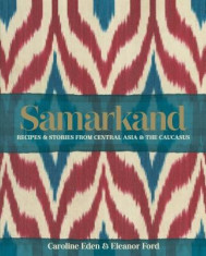 Samarkand: Recipes &amp;amp; Stories from Central Asia &amp;amp; the Caucasus foto