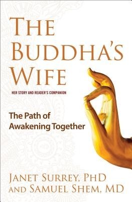 The Buddha's Wife: The Path of Awakening Together foto mare The Buddha's Wife: The Path of Awakening Together foto mare