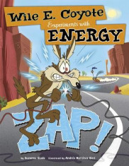 Zap!: Wile E. Coyote Experiments with Energy foto