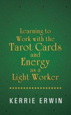 Learning to Work with the Tarot Cards and Energy as a Light Worker foto