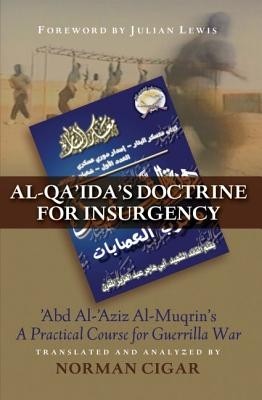 Al-Qa'ida's Doctrine for Insurgency: Abd Al-'Aziz Al-Muqrin's a Practical Course for Guerrilla War foto mare Al-Qa'ida's Doctrine for Insurgency: Abd Al-'Aziz Al-Muqrin's a Practical Course for Guerrilla War foto mare
