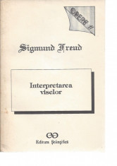 Sigmund Freud Interpretarea viselor Opere II ed. Stiintifica Bucuresti 1993 foto