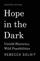 Hope in the Dark: Untold Histories, Wild Possibilities foto