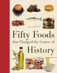 Fifty Foods That Changed the Course of History foto