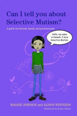 Can I Tell You about Selective Mutism?: A Guide for Friends, Family and Professionals foto