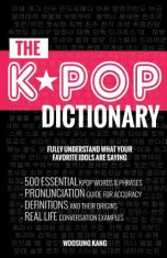 Kpop Dictionary: 500 Essential K-Pop &amp;amp; K-Drama Vocabulary &amp;amp; Examples Every Fan Must Know foto