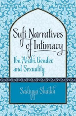 Sufi Narratives of Intimacy: Ibn &amp;#039;Arabi, Gender, and Sexuality foto