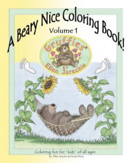 Beary Nice Coloring Book - Volume 1: Featuring the Gruffies (R) Bears by Artist Ellen Jareckie foto