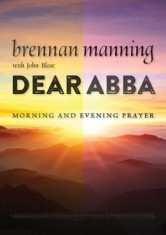 Dear Abba: Morning and Evening Prayer foto