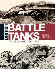 British Battle Tanks: World War I to 1939 foto