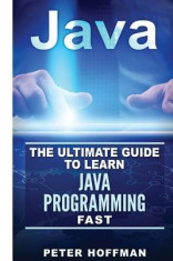 Java: The Ultimate Guide to Learn Java and SQL Programming (Programming, Java, Database, Java for Dummies, Coding Books, Jav foto