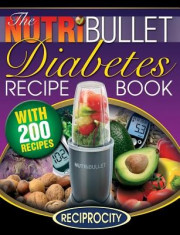 The Nutribullet Diabetes Recipe Book: 200 Nutribullet Diabetes Busting Ultra Low Carb Blast and Smoothie Recipes foto