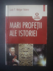 LUIS T. MELGAR VALERO - MARI PROFETII ALE ISTORIEI foto