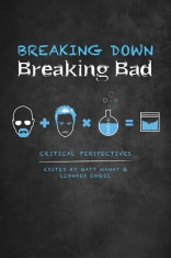 Breaking Down Breaking Bad: Critical Perspectives foto