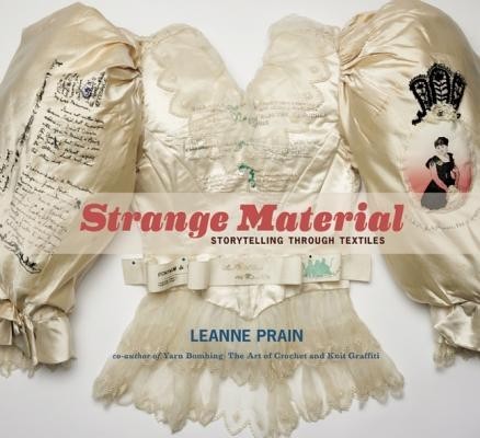 Strange Material: Storytelling Through Textiles foto mare Strange Material: Storytelling Through Textiles foto mare