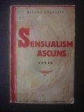 MIOARA ATANASIU - SENSUALISM ASCUNS (1934), Alta editura