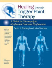 Healing Through Trigger Point Therapy: A Guide to Fibromyalgia, Myofascial Pain and Dysfunction foto