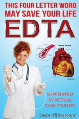 Edta: This Four Letter Word May Save Your Life Using Chelation Therapy foto