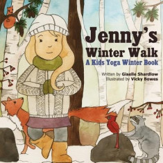 Jenny&amp;#039;s Winter Walk: A Kids Yoga Winter Book foto