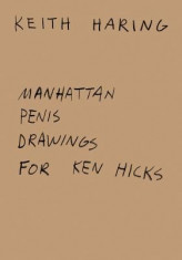 Keith Haring: Manhattan Penis Drawings for Ken Hicks foto