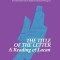 The Title of the Letter: A Reading of Lacan