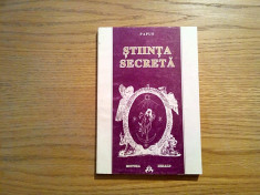 STIINTA SECRETA - Papus - Editura Herald, 207 p. foto