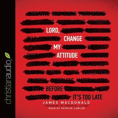 Lord, Change My Attitude: Before It's Too Late foto mare Lord, Change My Attitude: Before It's Too Late foto mare