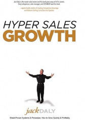 Hyper Sales Growth: Street-Proven Systems &amp;amp; Processes. How to Grow Quickly &amp;amp; Profitably. foto