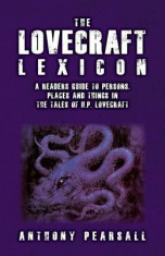 The Lovecraft Lexicon: A Reader&amp;#039;s Guide to Persons, Places and Things in the Tales of H.P. Lovecraft foto