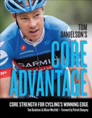 Tom Danielson&amp;#039;s Core Advantage: Core Strength for Cycling&amp;#039;s Winning Edge foto