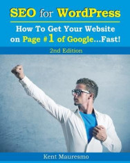 Seo for Wordpress: How to Get Your Website on Page #1 of Google...Fast! [2nd Edition] foto