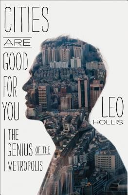 Cities Are Good for You: The Genius of the Metropolis foto mare Cities Are Good for You: The Genius of the Metropolis foto mare